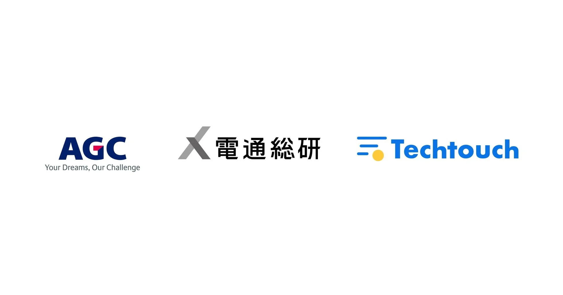 AGC Your Dreams, Our Challenge 電通総研 Techtouch