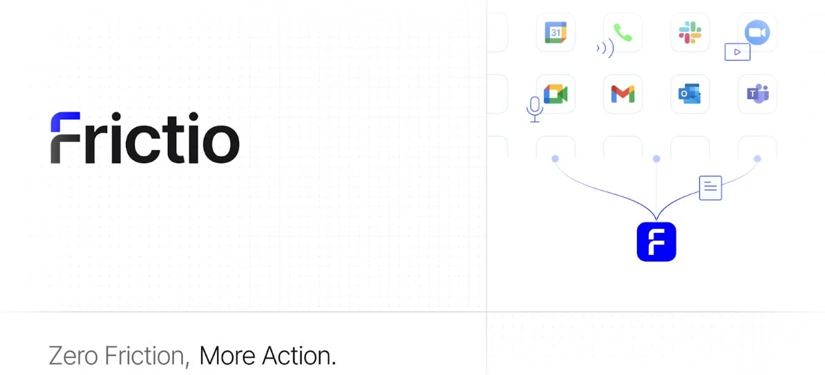 Frictio Zero Friction, More Action.